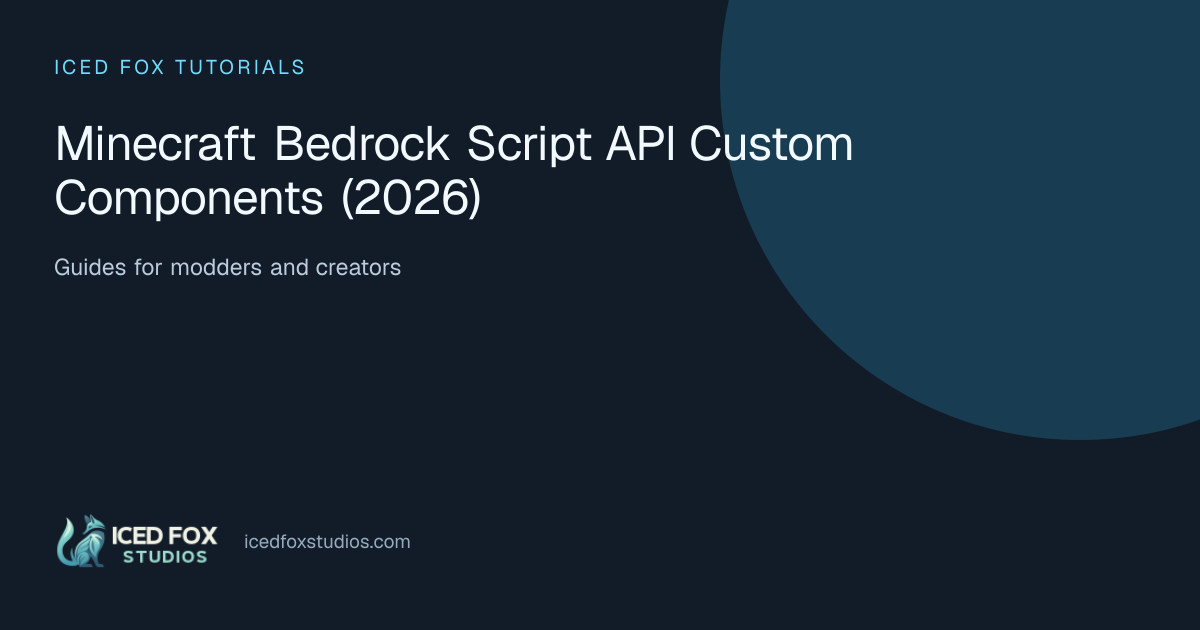 Minecraft Bedrock Script API Custom Components (2026) | Iced Fox Tutorials
